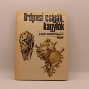 Búvár zsebkönyv sorozat - Trópusi csigák, kagylók